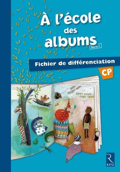 Emprunter A l'école des albums. Fichier de différenciation CP livre