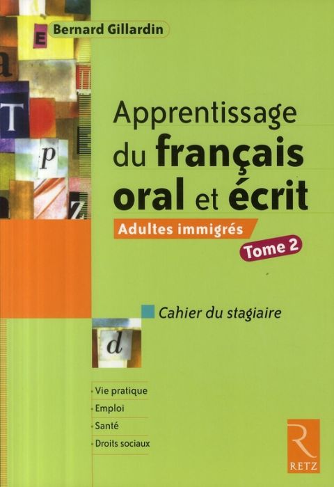 Emprunter Apprentissage du français oral et écrit Adultes immigrés. Tome 2, Cahier du stagiaire livre