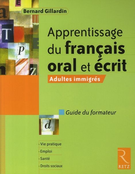 Emprunter Apprentissage du français oral et écrit. Adultes immigrés. Guide du formateur livre