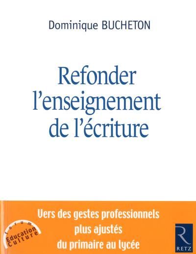 Emprunter Refonder l'enseignement de l'écriture livre