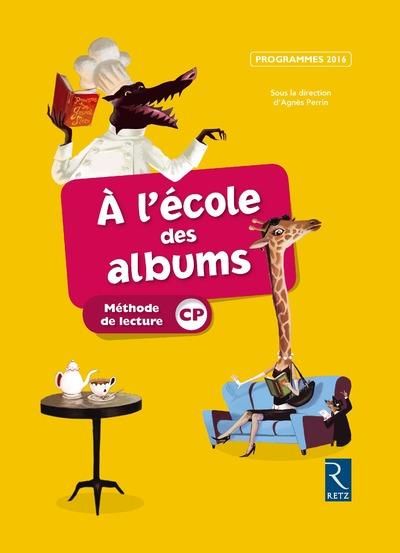 Emprunter A l'école des albums CP. Méthode de lecture, programmes 2016 livre