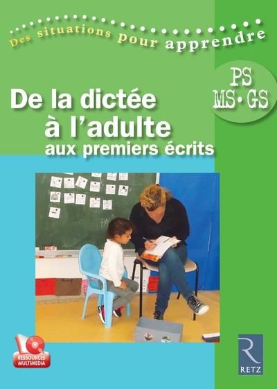 Emprunter De la dictée à l'adulte aux premiers écrits PS-MS-GS. Avec 1 DVD livre