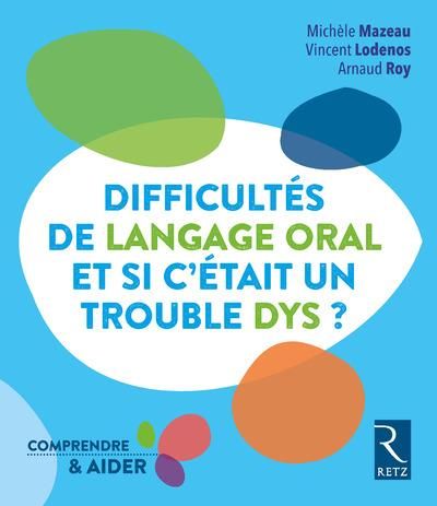 Emprunter Difficultés de langage oral, et si c'était un trouble DYS ? livre