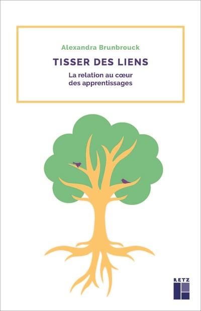 Emprunter Tisser des liens. La relation au coeur des apprentissages livre