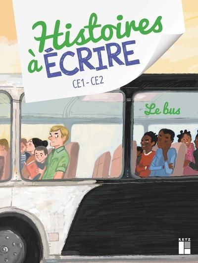 Emprunter Histoires à écrire CE1-CE2. Le bus, avec 1 CD-ROM livre