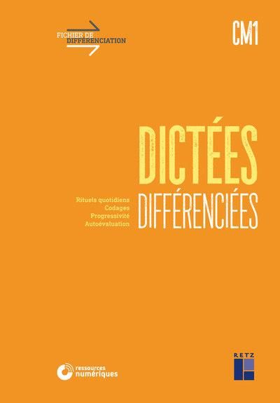 Emprunter Dictées différenciées CM1. Rituels quotidiens, codages, progressivité, autoévaluation livre