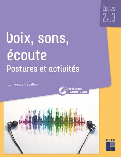 Emprunter Voix, sons, écoute Cycles 2 et 3. Postures et activités livre