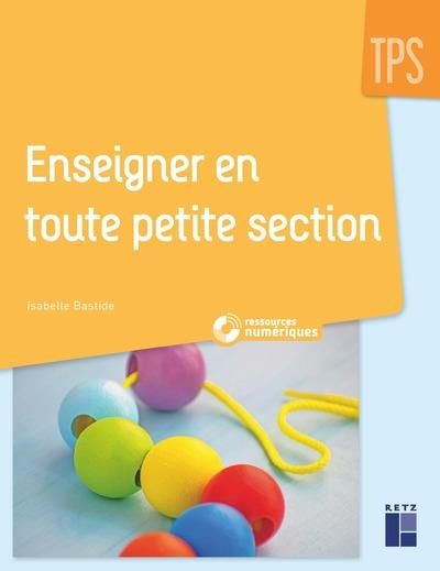 Emprunter Enseigner en toute petite section TPS. Avec 1 DVD livre