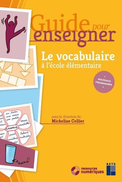 Emprunter Guide pour enseigner le vocabulaire à l'école élémentaire. Avec 1 CD-ROM livre