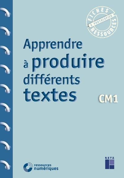 Emprunter Apprendre à produire différents textes CM1 livre