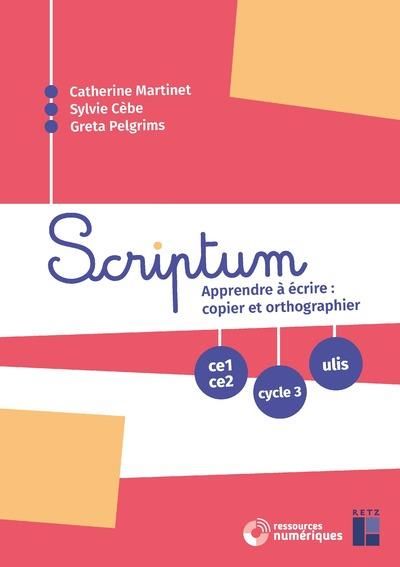 Emprunter Scriptum. Apprendre à écrire : copier et orthographier CE1-CE2 Cycle 3, avec 1 CD-ROM livre