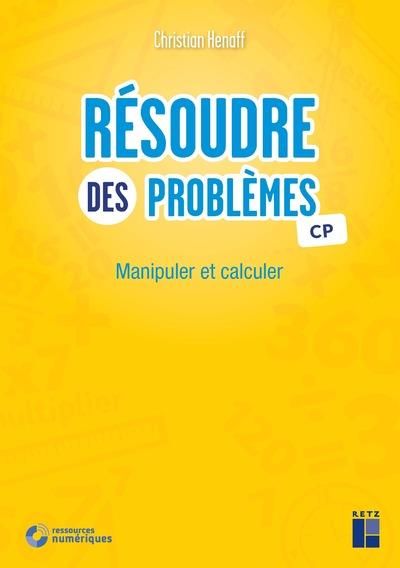 Emprunter Résoudre des problèmes CP. Manipuler et calculer livre