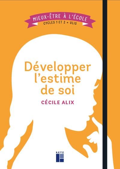 Emprunter Developper l'estime de soi. Cycles 1 et 2 + Ulis livre