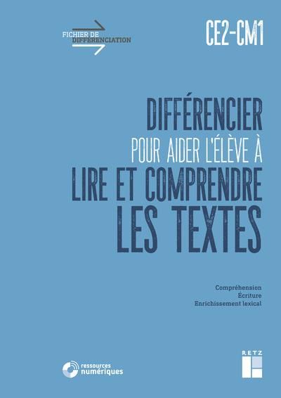 Emprunter Différencier pour aider l'élève à lire et à comprendre les textes CE2-CM1. Compréhension, Ecriture, livre