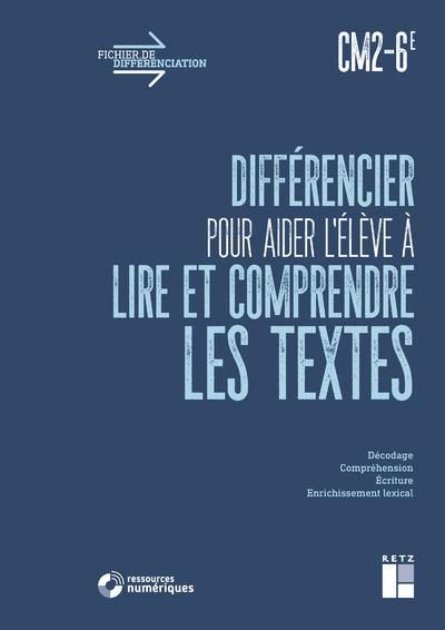 Emprunter Différencier pour aider l'élève à lire et à comprendre les textes CM2-6e livre