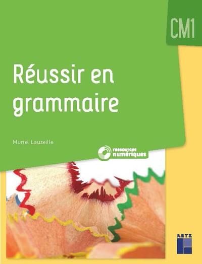 Emprunter Réussir en grammaire CM1 livre