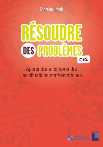 Emprunter Résoudre des problèmes CE2. Apprendre à comprendre les situations mathématiques livre