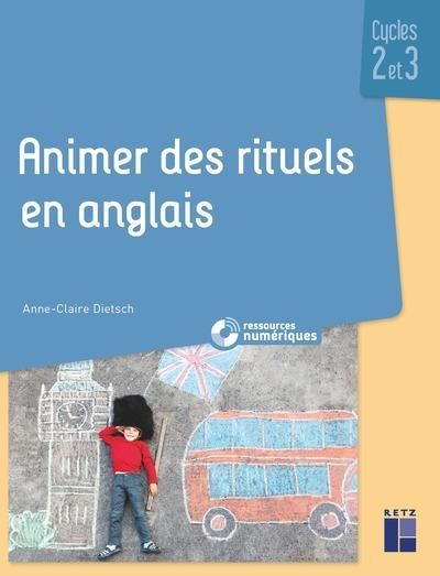 Emprunter Animer des rituels en anglais Cycles 2 et 3 livre