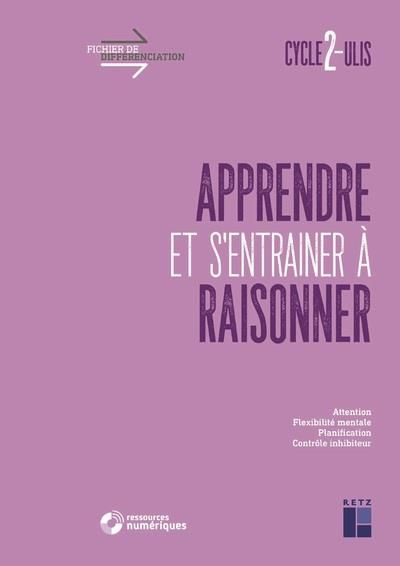 Emprunter Apprendre et s'entrainer à raisonner cycle 2. Ulis livre