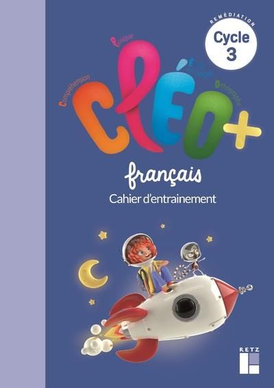 Emprunter Français Cycle 3 Cléo+. Cahier d'entraînement, Edition 2022 livre