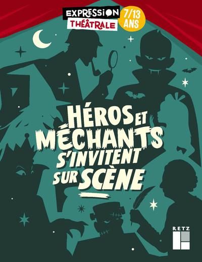 Emprunter Héros et méchants s'invitent sur scène livre