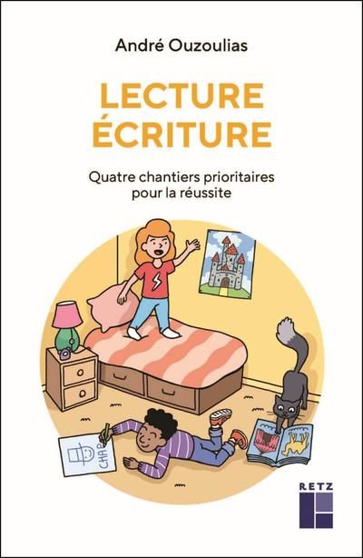 Emprunter Lecture écriture. Quatre chantiers prioritaires pour la réussite livre