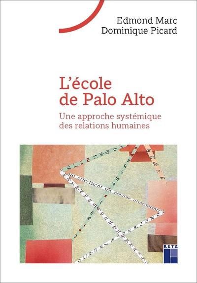 Emprunter L'école de Palo Alto. Une approche systémique des relations humaines livre