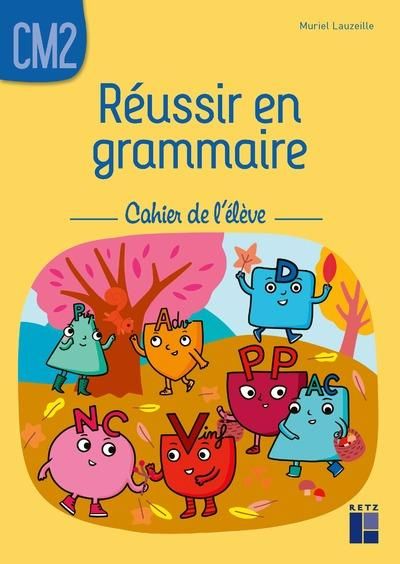 Emprunter Réussir en grammaire CM2. Cahier de l'élève livre