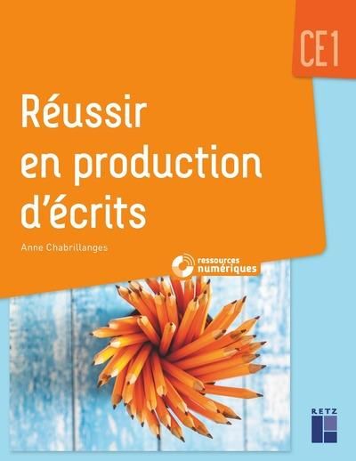 Emprunter Réussir en production d'écrits CE1 livre