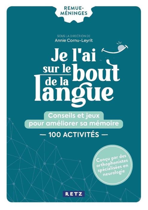 Emprunter Je l'ai sur le bout de la langue. Conseils et jeux pour améliorer sa mémoire livre