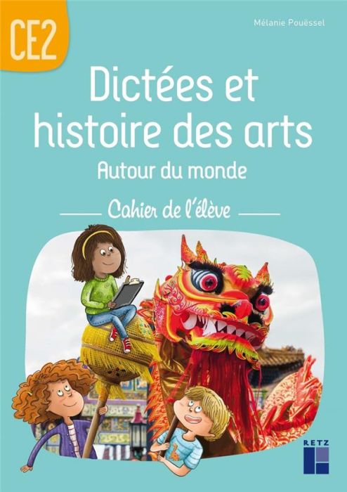 Emprunter Dictées et histoires des arts autour du monde CE2 livre