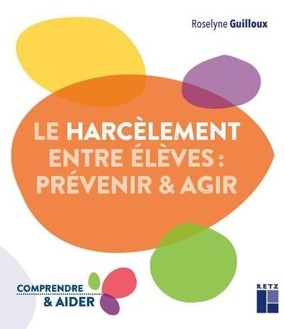 Emprunter le harcèlement entre élèves. Prévenir et agir, Edition revue et augmentée livre