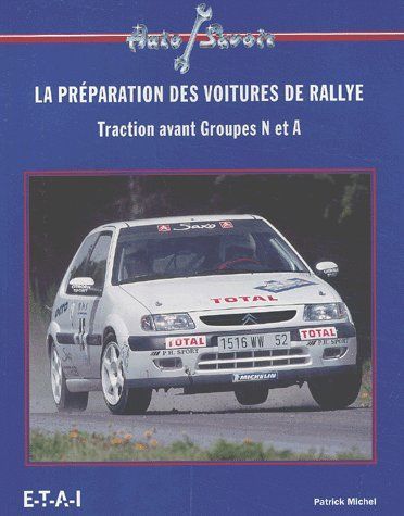 Emprunter La préparation des voitures de rallye. Traction avant Groupes N et A livre