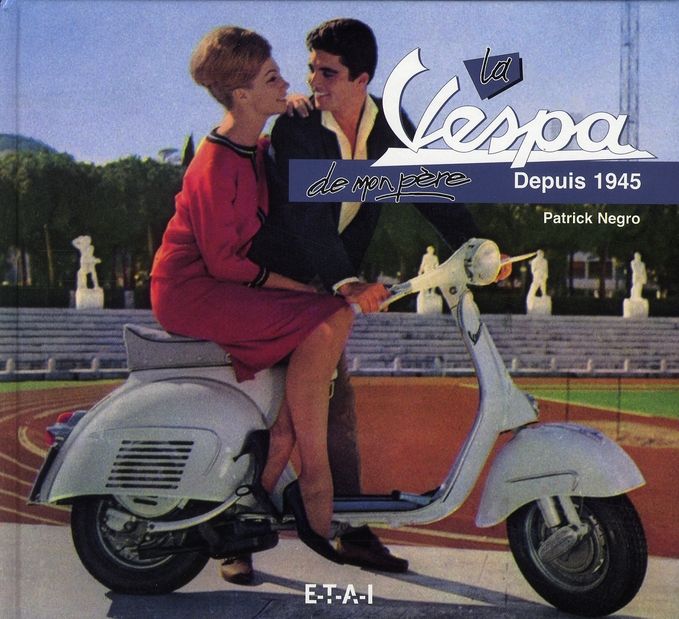 Emprunter La Vespa de mon père. Depuis 1945 livre