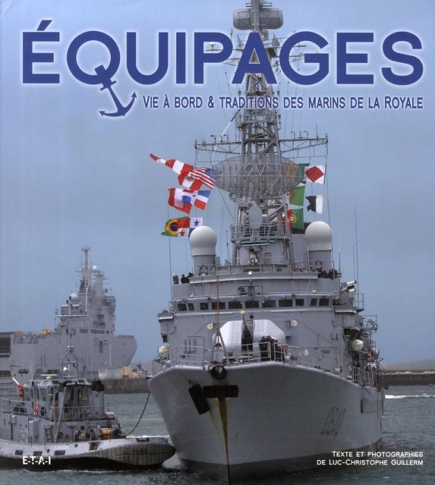 Emprunter Equipages. Vie à bord et traditions des marins de la Royale livre