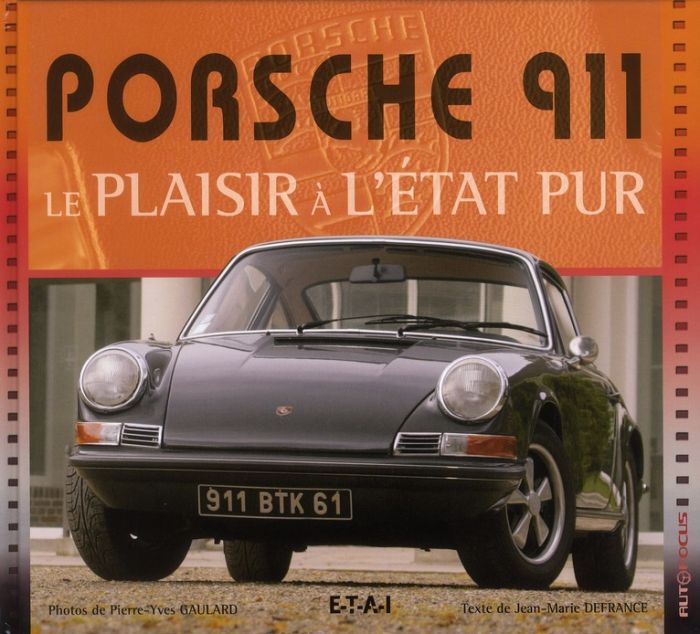 Emprunter Porsche 911. Le plaisir a l'état pur livre