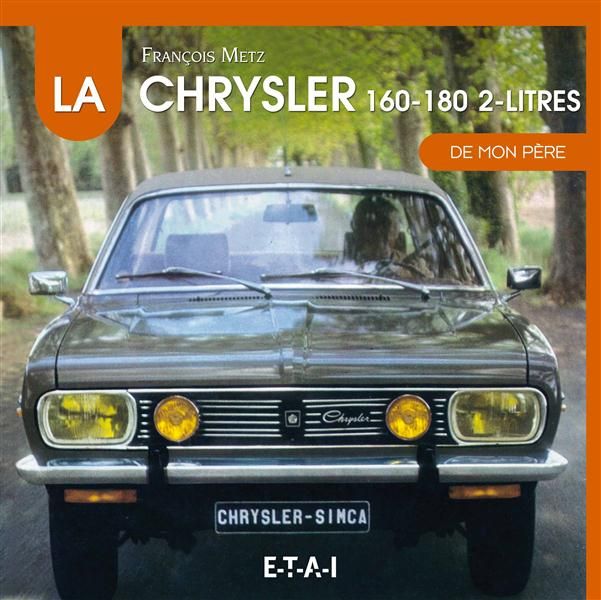 Emprunter Les Chrysler 160, 180, 2 litres et 1610 de mon père livre