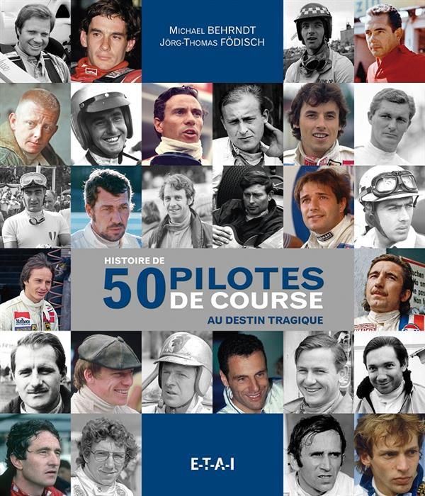 Emprunter Histoire de 50 pilotes de course au destin tragique livre