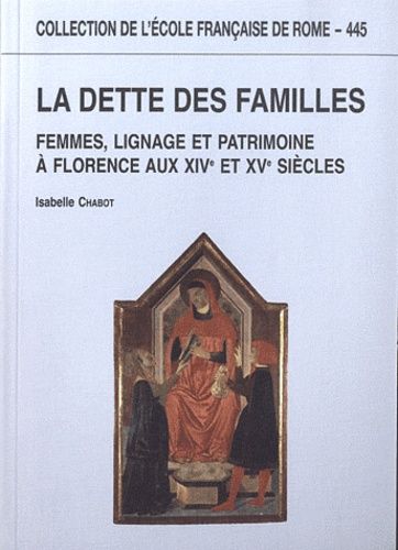 Emprunter La dette des familles. Femmes, lignage et patrimoine à Florence aux XIVe et XVe siècles livre