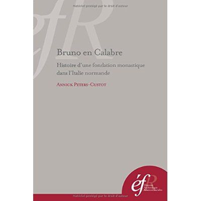 Emprunter Bruno en Calabre. Histoire d'une fondation monastique dans l'Italie normande livre