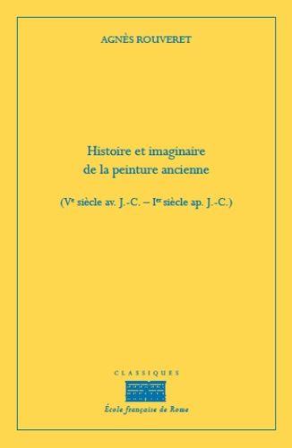 Emprunter Histoire et imaginaire de la peinture ancienne (Ve siècle av. J-C-1er siècle ap. J-C) livre