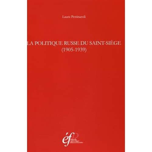 Emprunter La politique russe du Saint-Siège (1905-1939) livre