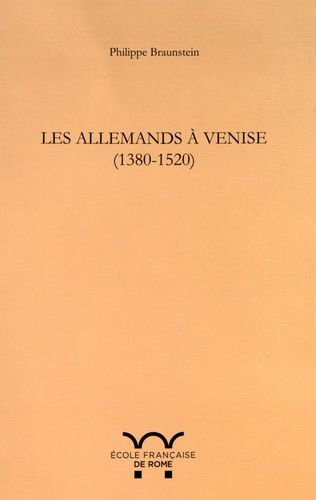 Emprunter Les Allemands à Venise (1380-1520) livre