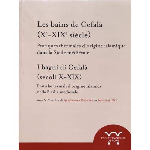 Emprunter Les bains de Cefalà (Xe-XIXe siècle). Pratiques thermales d'origine islamique dans la Sicile médiéva livre