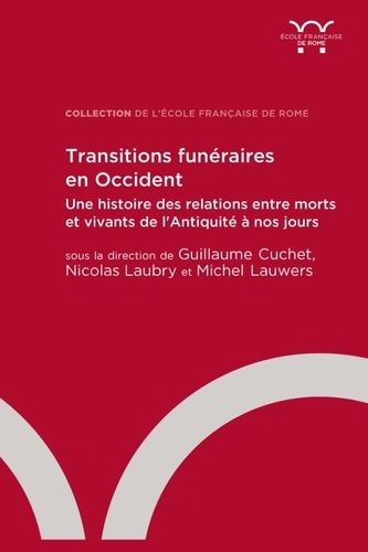 Emprunter Transitions funéraires en Occident. Une histoire des relations entre morts et vivants de l'Antiquité livre