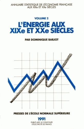 Emprunter L'ENERGIE AU XIX EME ET XX EME SIECLES. Annuaire statistique de l'économie française, tome 2 livre