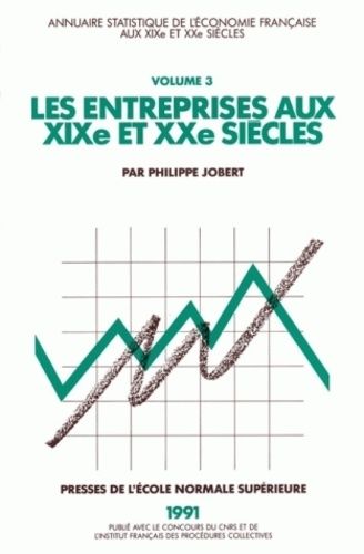 Emprunter LES ENTREPRISES AU XIX EME ET XX EME SIECLES. Annuaire statistique de l'économie française, tome 3 livre