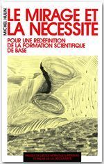 Emprunter Le mirage et la nécessité. Pour une redéfinition de la formation scientifique de base livre