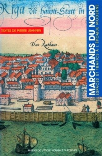 Emprunter MARCHANDS DU NORD. Espaces et trafics à l'époque moderne livre