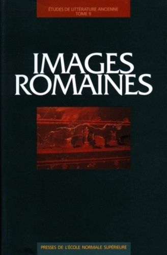 Emprunter Études de littérature ancienne Tome 9 : Images romaines livre